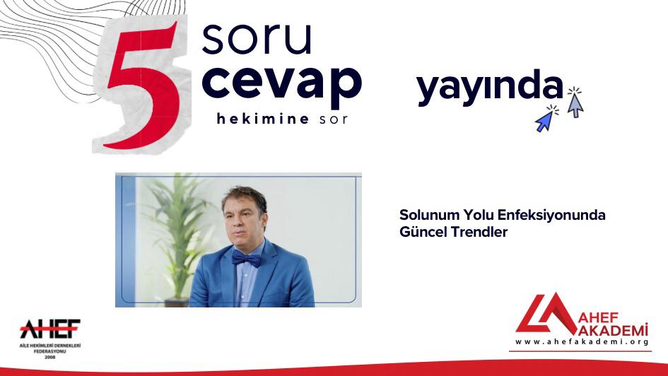 5 Soru 5 Cevap: Solunum Yolu Enfeksiyonunda Güncel Trendler Nedir?